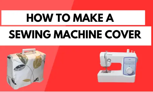 How To Make A Sewing Machine Cover